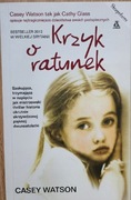Krzyk o ratunek - Casey Watson