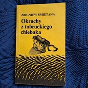 Okruchy z torbuckiego chlebaka Z.Śmietana Tematyka wojskowa militaria