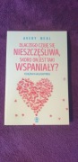 Dlaczego czuję się nieszczęśliwa, skoro on jest taki wspaniały? Avery Neal