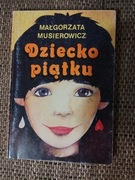 Dziecko piątku  Małgorzata Musierowicz