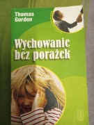 Wychowanie bez porażek Gordon Thomas