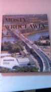 Maciej łagiewski mosty Wrocławia