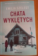 Emilia Szelest - Chata wyklętych