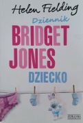 Dziennik Bridget Jones - Dziecko Helen Fielding.
