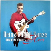 HEINZ RUDOLF KUNZE DEIN IST MEIN GANZES HERZ / FAJNY ROCK 1985 / LP