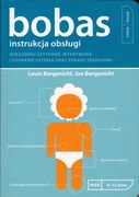 Bobas instrukcja obsługi 0-12 mies. Louis Borgenicht Joe Borgenicht