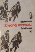 Z jednej menażki. Stanisław Myśliński.