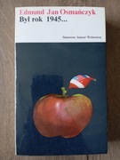 Był rok 1945... - Edmund Jan Osmańczyk