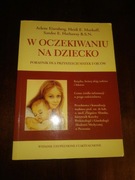 książka "W oczekiwaniu na dziecko" poradnik