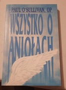 WSZYSTKO O ANIOŁACH Paul O'Sullivan