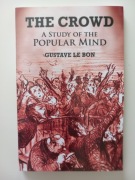 Gustave Le Bon The Crowd: A Study of the Popular..
