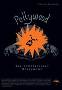 POLLYWOOD. JAK STWORZYLIŚMY HOLLYWOOD
