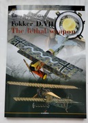 Fokker D.VII The lethal weapon. Legends of aviation in 3D. Wyd. Kagero