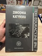 ZBRODNIA KATYŃSKA - TEKI EDUKACYJNE IPN