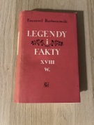 Emanuel Rostworowski - Legendy i fakty XVIII w