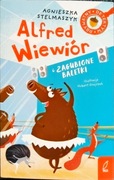 ALFRED WIEWIÓR I ZAGUBIONE BALETKI AGNIESZKA STELMASZYK