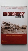 Wasilij Rzeszetnikow - Od Barbarossy do Berlina