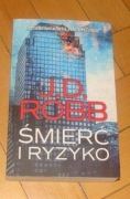 Śmierć i ryzyko  J.D. Robb, Nora Roberts