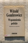 W. Gombrowicz - Wspomnienia polskie Wędrówki po Argentynie Res Publica
