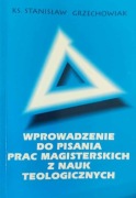 Wprowadzenie do pisania prac magisterskich z nauk teologicznych