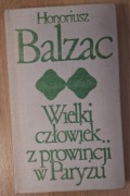 Wielki człowiek z prowincji w Paryżu Stracone złudzenia Honoriusz Balzac