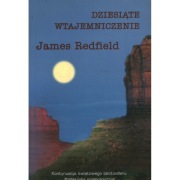 Dziesiąte wtajemniczenie - James Redfield