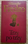 Aleksander Fredro - Trzy po trzy