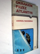 Okrakiem przez Atlantyk - Andrzej Radomiński