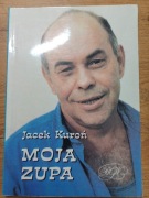Kuroń Jacek Moja zupa