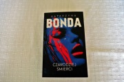 Katarzyna Bonda " Czarodziej śmierci."
