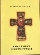 Sakrament bierzmowania Bierzmowanie Zeszyt Ucznia