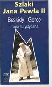 Beskidy i Gorce. Szlaki Jana Pawła II mapa