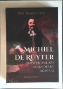 Michiel de Ruyter. Najwybitniejszy holenderski admirał Blok Peter Johannes
