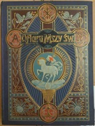 Galant W., Reiners A.- Ofiara Mszy Św. w Tajemnicach i Cudach Mikołów 1920 