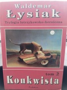 Waldemar Łysiak - Konkwista Tom 2