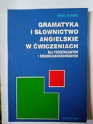 Gramatyka I Słownictwo Angielskie W Ćwiczeniach" Maciej Matasek BDB