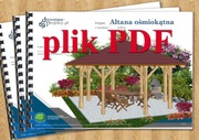Projekt: Altana ogrodowa ośmiokątna 5,0 m PDF