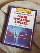 Moje widzenie świata - O.Cz. Klimuszko