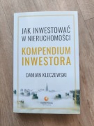Kompendium Inwestora - Jak inwestować w nieruchomości - D. Kleczewski