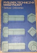Rysunek techniczny maszynowy Tadeusz Dobrzański 