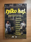 tylko haj. Opowiadania inspirowane płytą Dawida Podsiadło Kaśki Sochackiej