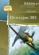 Dywizjon 303 Arkady Fiedler wydanie z opracowaniem GREG