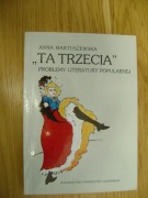 Anna Martuszewska, "Ta trzecia". Problemy literatury popularnej.