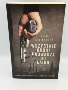 Wszystkie drogi prowadzą do Kairu Olen Steinhauer