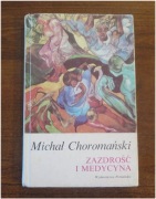 Michał Choromański - Zazdrość i medycyna