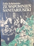 Ze wspomnień sanitariuszki Zofia Kobylańska
