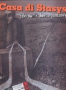 Casa di Stasys Szkicownik słowno-obrazowy Stasys Eidrigevicius