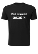 T-shirt, koszulka męska, Cóż Szkodzi Obiecać, SMLXL -  różne kolory