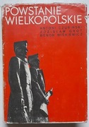 Powstanie Wielkopolskie. A. Czubiński Z. Grot B. Miśkiewicz
