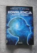 Konsiliencja Jedność wiedzy Wilson